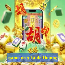 game co y ta de thuong