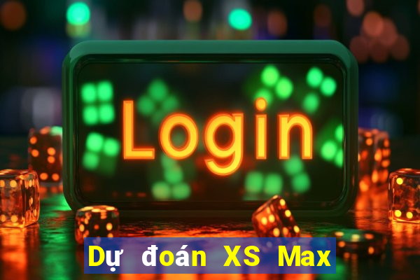 Dự đoán XS Max 3D ngày 21