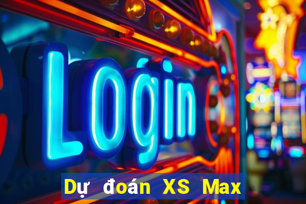 Dự đoán XS Max 3D ngày 21