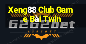 Xeng88 Club Game Bài Twin