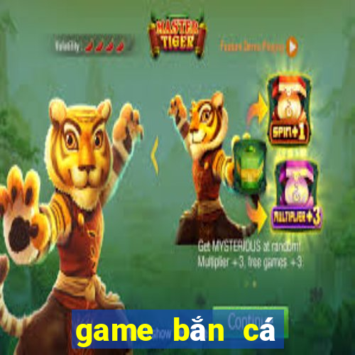 game bắn cá mới nhất 2020