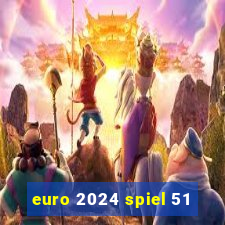 euro 2024 spiel 51