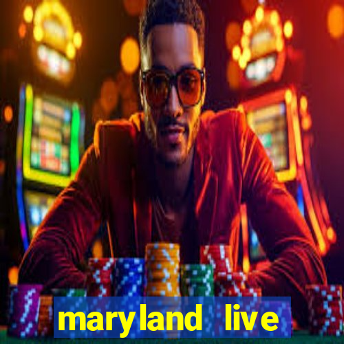 maryland live casino online