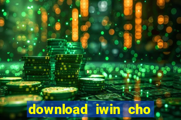 download iwin cho máy tính