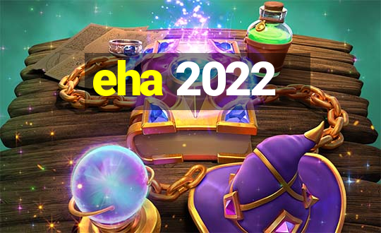 eha 2022