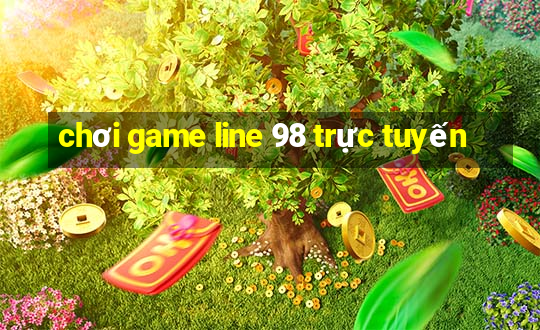 chơi game line 98 trực tuyến