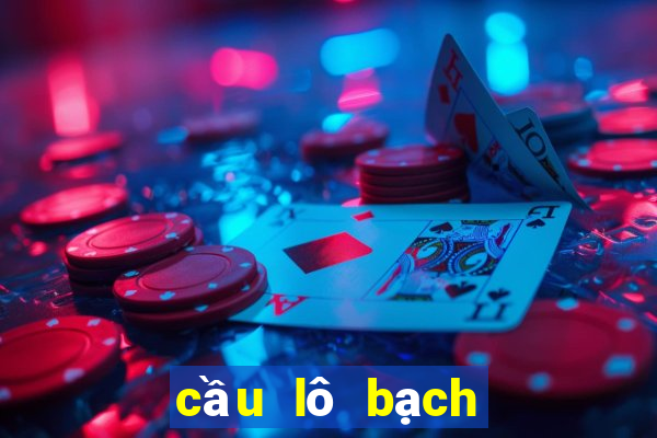 cầu lô bạch thủ hôm nay