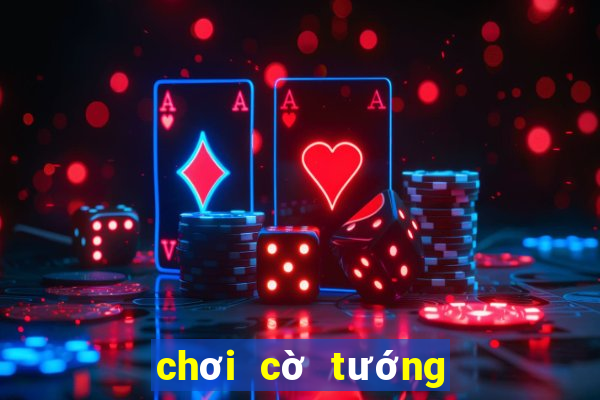 chơi cờ tướng trực tuyến