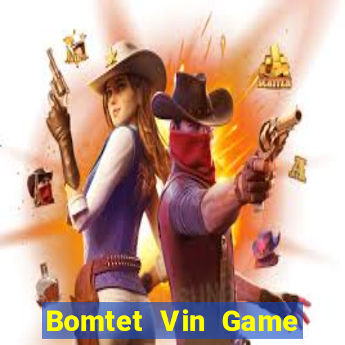 Bomtet Vin Game Bài Ma Thuật