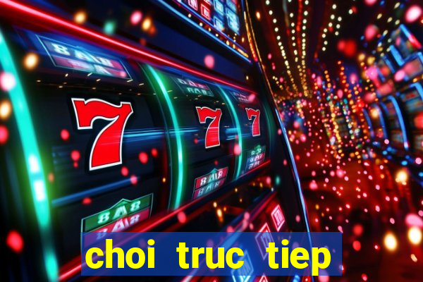 choi truc tiep nohu club