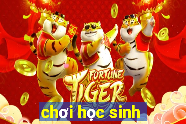 chơi học sinh