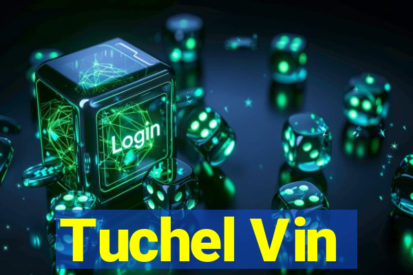 Tuchel Vin