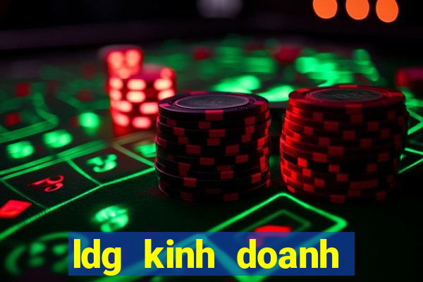 ldg kinh doanh bết bát