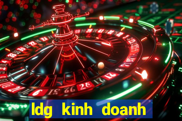 ldg kinh doanh bết bát