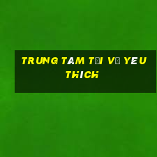 Trung tâm tải về yêu thích