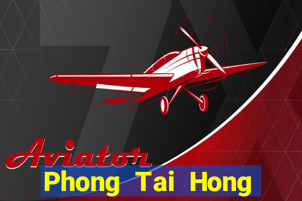 Phong Tai Hong Chung mạt chược