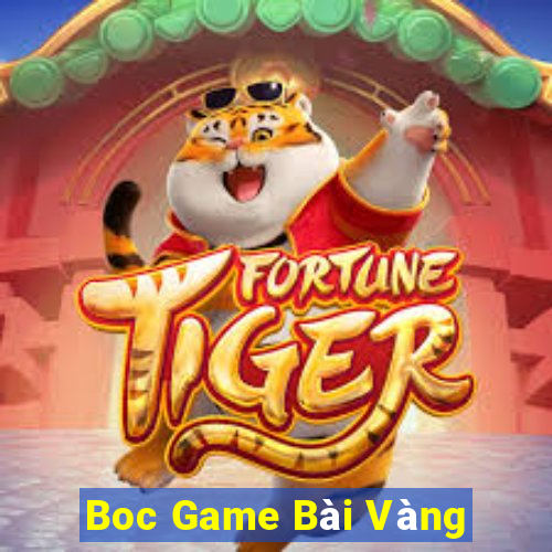 Boc Game Bài Vàng