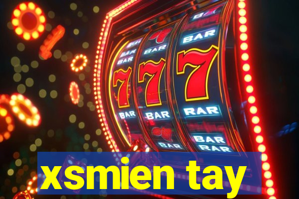 xsmien tay