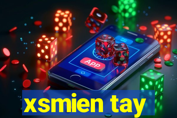 xsmien tay