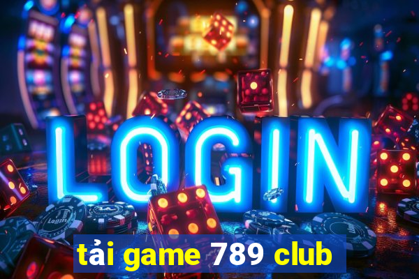 tải game 789 club