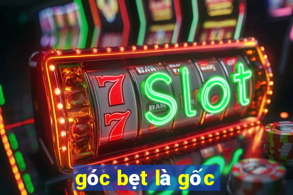 góc bẹt là gốc