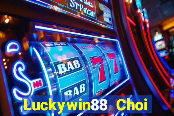 Luckywin88 Choi Game Bài