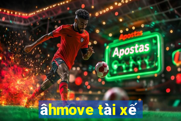 âhmove tài xế