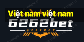 Việt nam việt nam