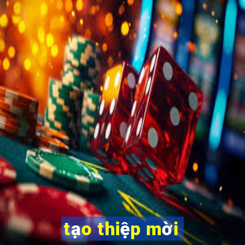 tạo thiệp mời