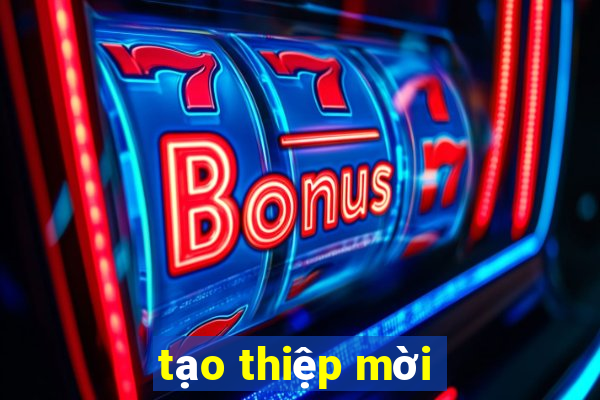 tạo thiệp mời