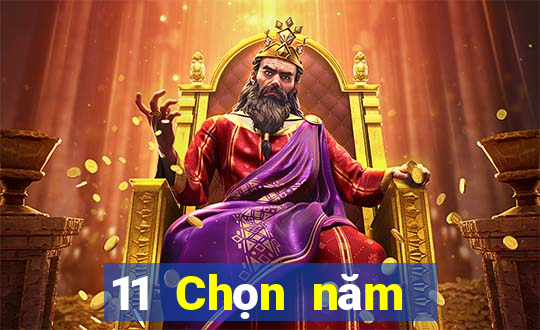 11 Chọn năm đề xuất hôm nay