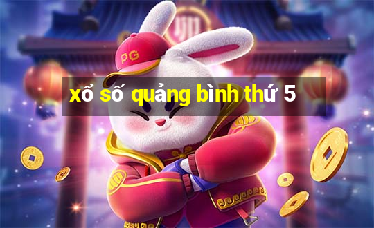 xổ số quảng bình thứ 5