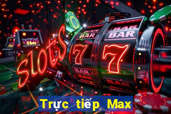 Trực tiếp Max 4D ngày 15