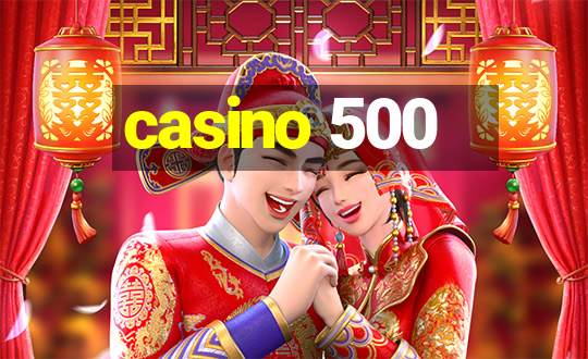 casino 500