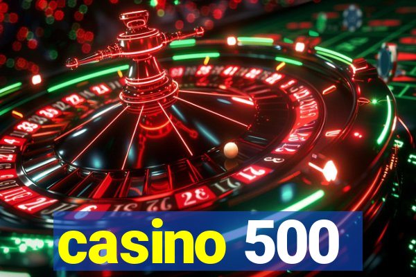 casino 500