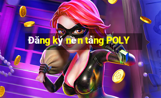 Đăng ký nền tảng POLY