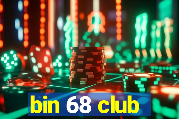 bin 68 club