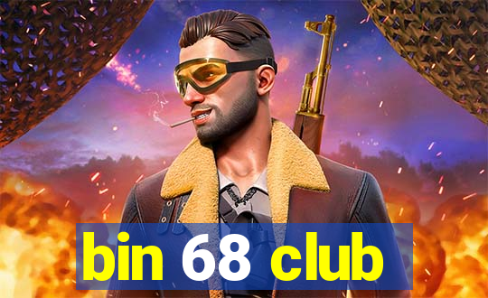 bin 68 club