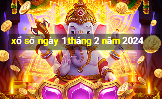 xổ số ngày 1 tháng 2 năm 2024