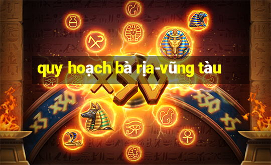 quy hoạch bà rịa-vũng tàu