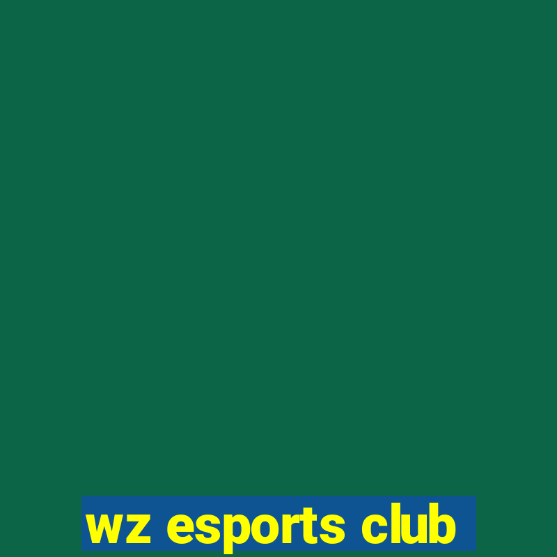 wz esports club