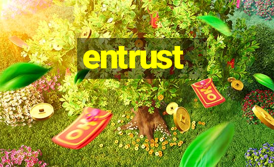 entrust