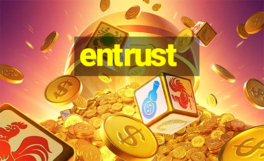 entrust