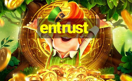 entrust