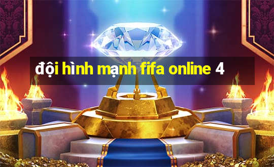 đội hình mạnh fifa online 4