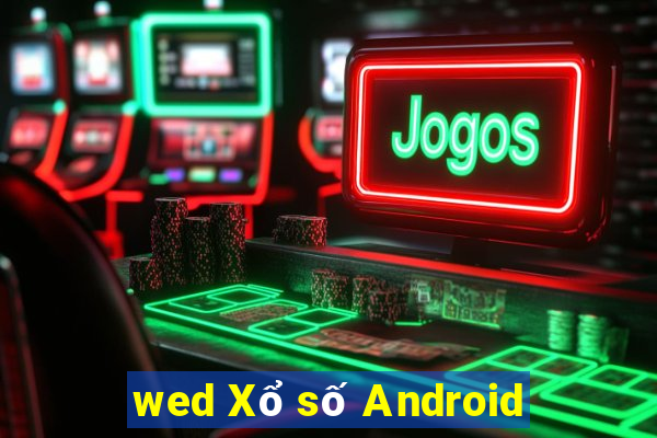 wed Xổ số Android