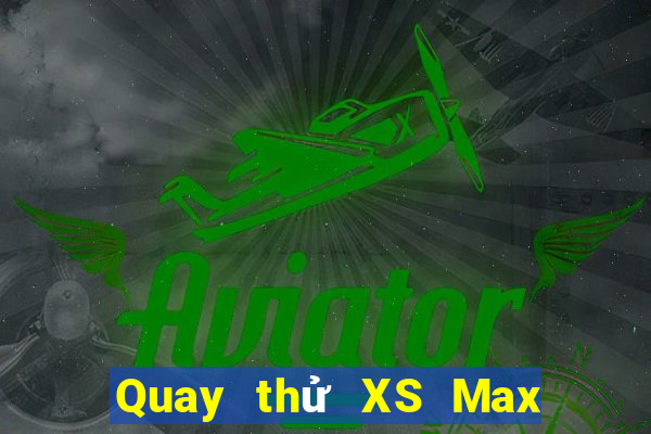 Quay thử XS Max 4D ngày 8