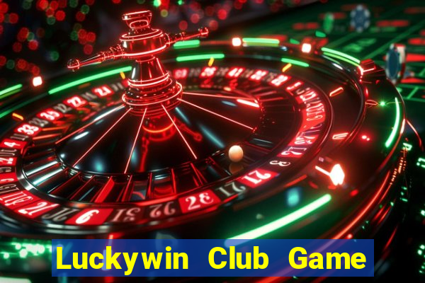 Luckywin Club Game Bài Live