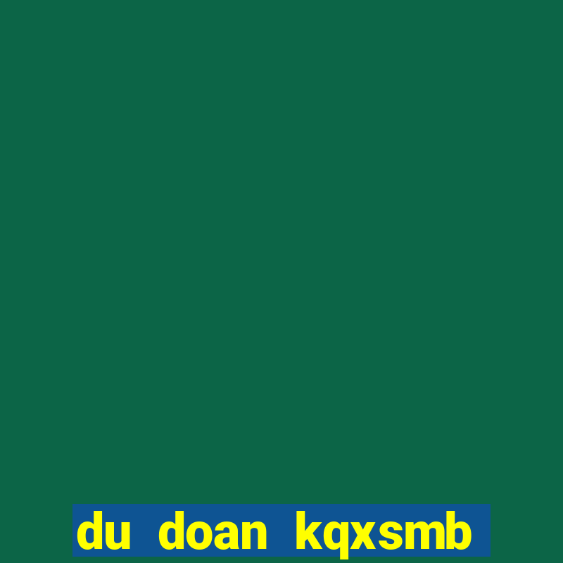 du doan kqxsmb minh ngoc