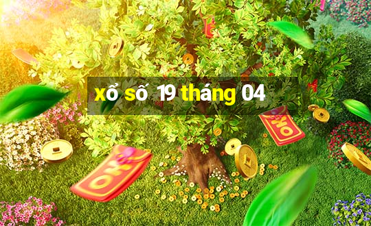 xổ số 19 tháng 04